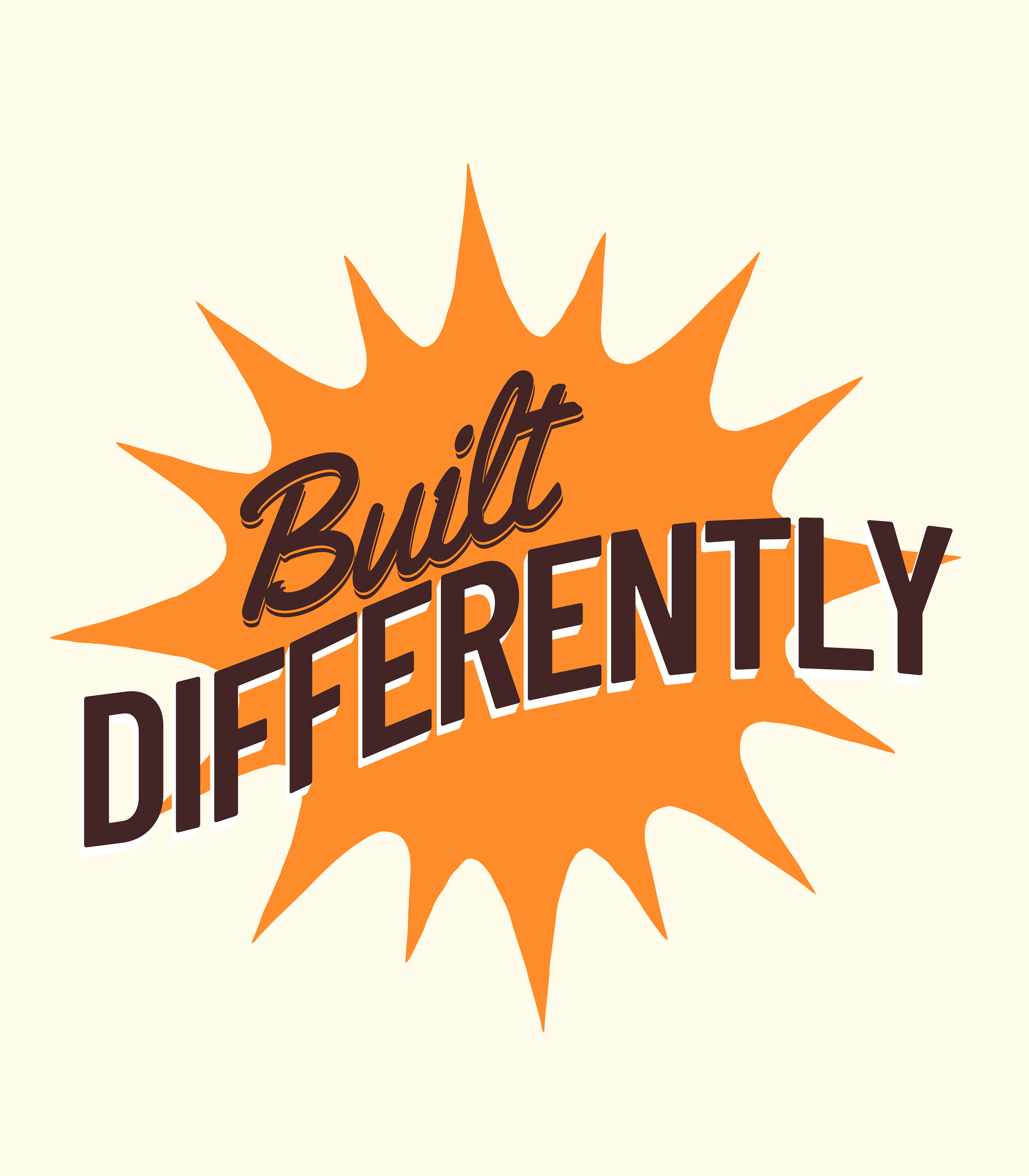 BUILT DIFFERENTLY